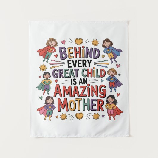 Achter elk geweldig kind staat een geweldige moede wandkleed (Voorkant)