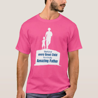Achter elk groot kind staat een geweldige vader t-shirt