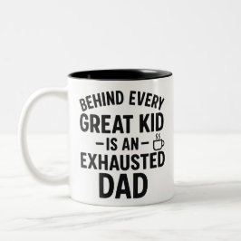 Achter elk groot Kind zit een uitgeputte vader Tweekleurige Koffiemok