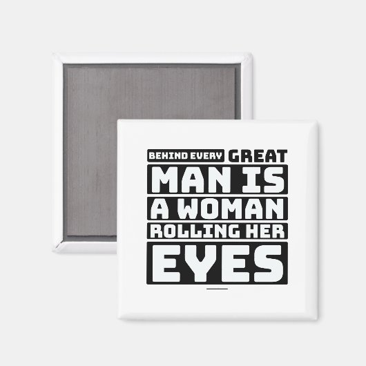 Achter elk groot Man zit een vrouw die haar ogen d Magneet (Voorkant / Achterkant)