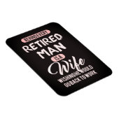 Achter elk Man in ruste is een vrouw.. Funny Magne Magneet (Rechterzijde)