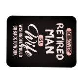 Achter elk Man in ruste is een vrouw.. Funny Magne Magneet (Horizontaal)