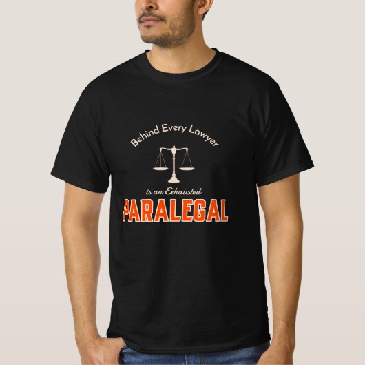 Achter Elke advocaat is een uitgeput paralegal T-shirt (Voorkant)