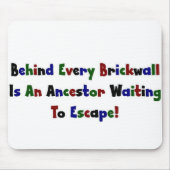 Achter elke brickwall zit.. muismat (Voorkant)