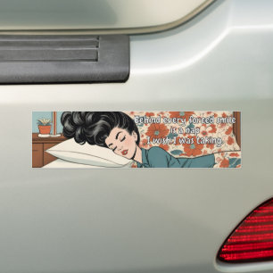 Achter elke gedwongen glimlach zit een dutje - gra bumpersticker