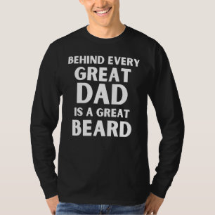 Achter elke geweldige vader is een geweldige baard t-shirt