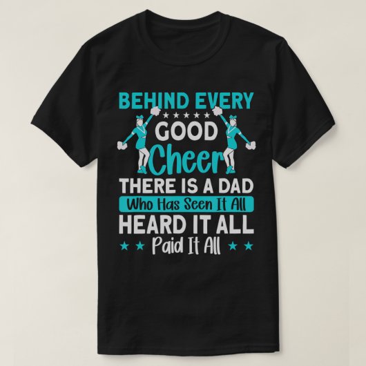 Achter elke goede Cheer Dad Cheerlead Dad T-shirt (Design voorkant)