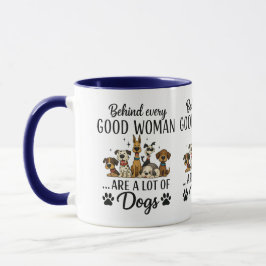 Achter elke goede vrouw zijn een heleboel honden mok