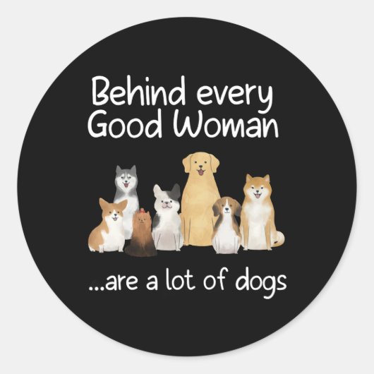 Achter elke goede vrouw zit een hoop Dogs Gift Fau Ronde Sticker (Voorkant)