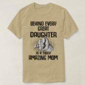 Achter elke grote dochter zit een echt ongelooflij t-shirt (Design voorkant)