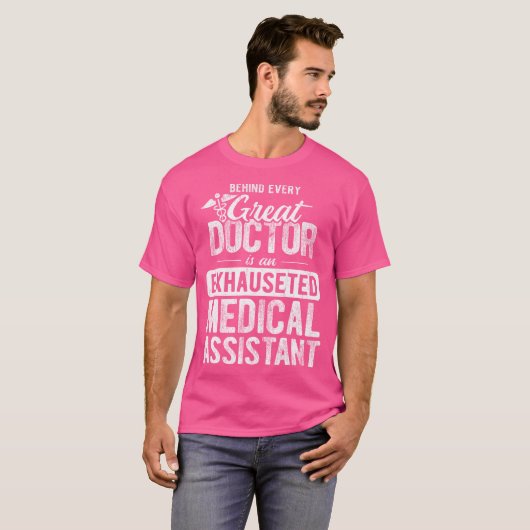 Achter elke grote dokter uitgeputte medische hulp t-shirt (Voorkant volledig)