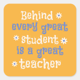 Achter elke grote leerling staat een goede leraar vierkante sticker