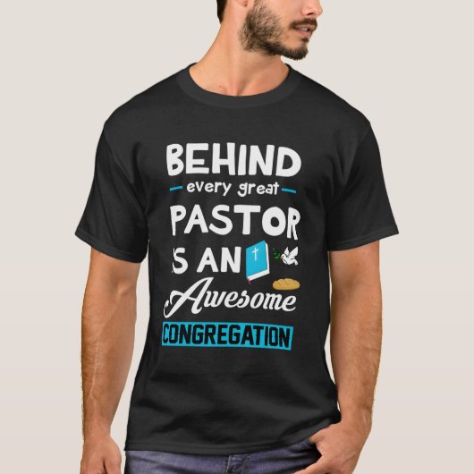 Achter elke grote pastor zit een Geweldige congreg T-shirt (Voorkant)