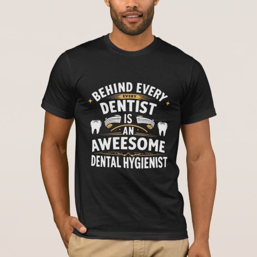 Achter elke grote tandarts zit een Geweldige hygië T-shirt (Voorkant)