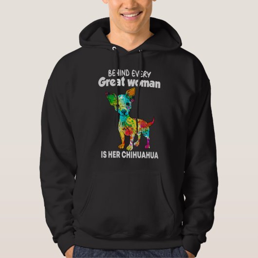 Achter elke grote vrouw zit haar Chihuahua Hoodie (Voorkant)