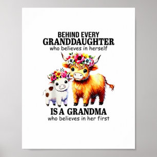 Achter elke kleindochter die in zichzelf gelooft poster