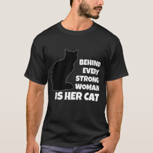 Achter elke sterke vrouw zit haar kat t-shirt