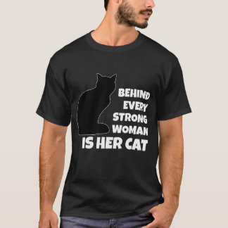 Achter elke sterke vrouw zit haar kat t-shirt
