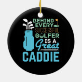Achter elke succesvolle Golfer zit een geweldige c Keramisch Ornament (Achterkant)