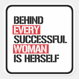 Achter elke succesvolle vrouw hoort zichzelf — vierkante sticker