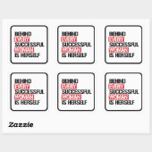 Achter elke succesvolle vrouw hoort zichzelf — vierkante sticker (Vel)