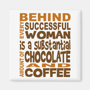 Achter elke succesvolle vrouw magneet