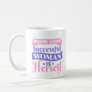 Achter elke succesvolle vrouw staat zijzelf  koffiemok