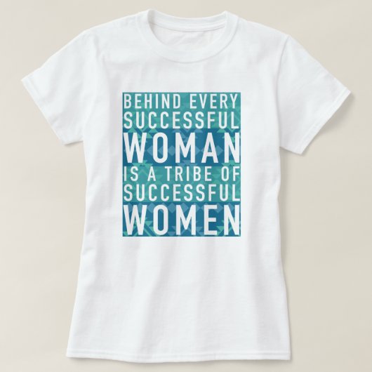 Achter elke succesvolle vrouw zit een vrouwenstam t-shirt (Design voorkant)