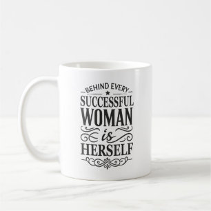 Achter elke succesvolle vrouw zit zichzelf koffiemok