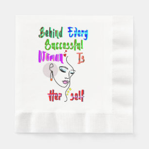 Achter elke succesvolle vrouw zit zichzelf servet