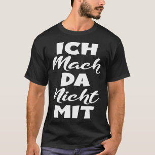 Achterdruk Ich mach da nicht mit Slogan für Demons T-shirt