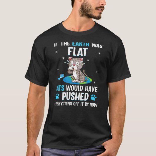 Achterkant afdrukken als de aarde plat was Katzen T-shirt (Voorkant)