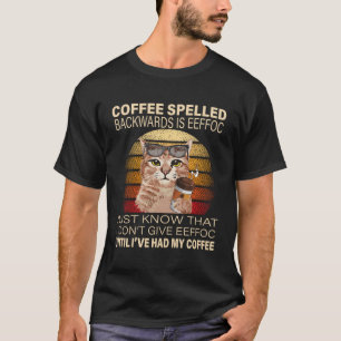 Achterkant koffie is Eeffoc Cats Drink Coff T-shirt