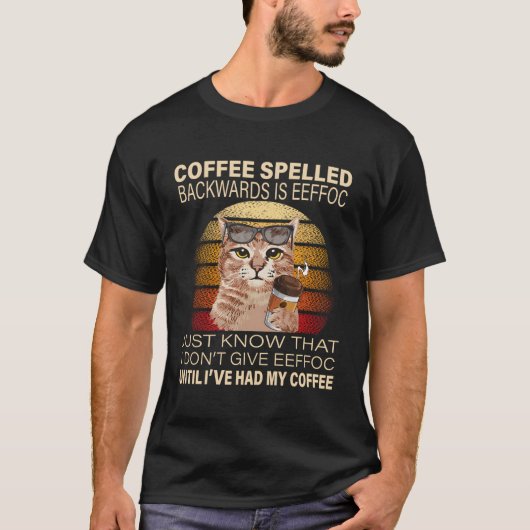 Achterkant koffie is Eeffoc Cats Drink Coff T-shirt (Voorkant)