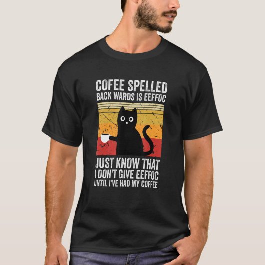 Achterkant koffie is Eeffoc Cats Drink Coff T-shirt (Voorkant)