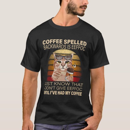 Achterkant koffie is Eeffoc Cats Drink Coff T-shirt (Voorkant)