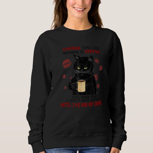 Achterkant koffie is Eeffoc Cats Drink Coff Trui (Voorkant)