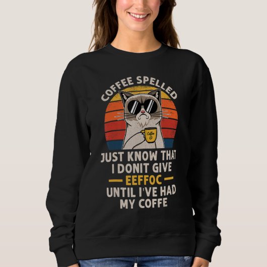 Achterkant koffie is Eeffoc Cats Drink Coff Trui (Voorkant)