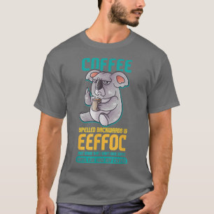 Achterkant koffie is EFFOC Funny Koala bea T-shirt