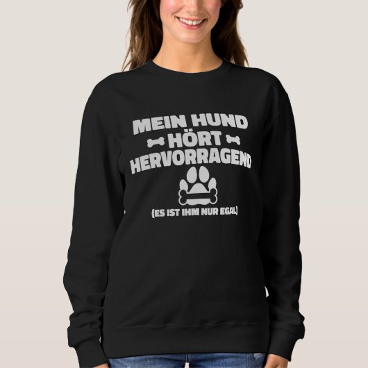 Achterkant Mijn hond hoort geweldig, hij geeft gew Trui (Voorkant)