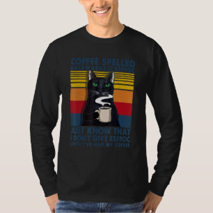 Achterkant voorstel is Eeffoc Cats Drink Coffe T-shirt