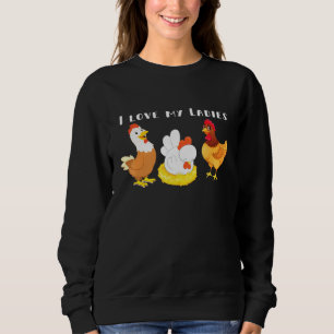 Achtertuin Chicken Farmer Cute I Love My Dames Trui