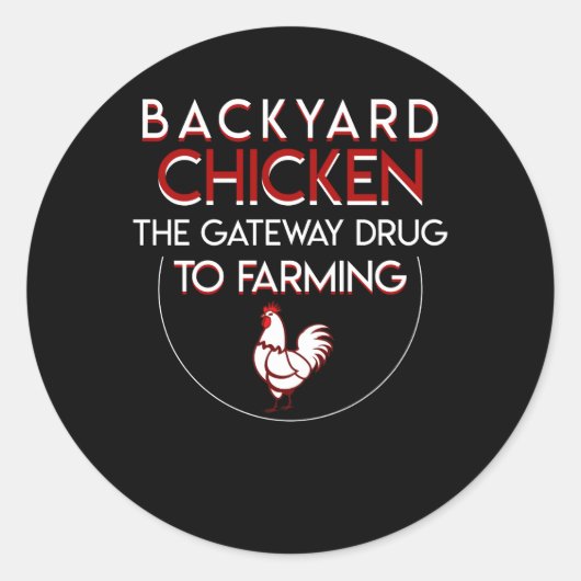 Achtertuin Kip Lover Gateway Drugs Farming Ronde Sticker (Voorkant)