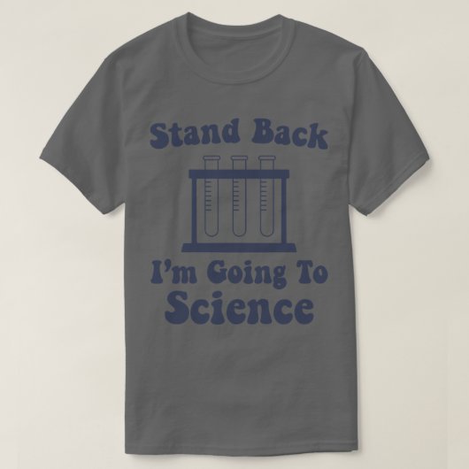 Achteruit Ik ga naar Science Funny Science Nerd T-shirt (Design voorkant)