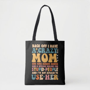 Achteruit Ik heb een gekke moeder ze heeft woede p Tote Bag