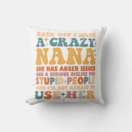 Achteruit, ik heb een gekke nana kussen