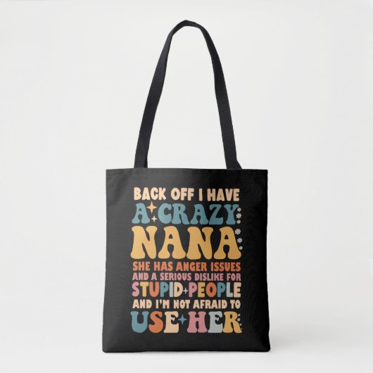 Achteruit, ik heb een gekke nana tote bag (Voorkant)