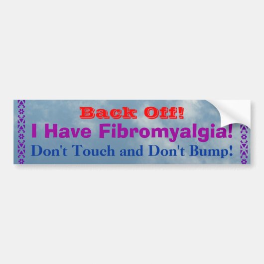 Achteruit! Ik heb fibromyalgie. Bumpersticker (Voorkant)