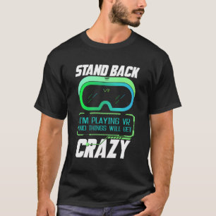 Achteruit Ik speel VR Virtual Reality VR Gamer T-shirt