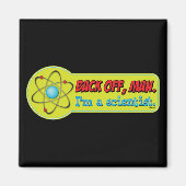 Achteruit, man. Ik ben wetenschapper. Magneet (Voorkant)